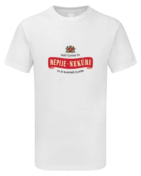 Taký človek čo nepije a nekúri to je najhorší človek