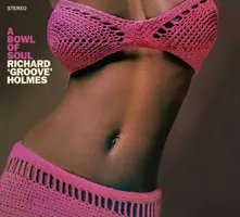 HOLMES, RICHARD -GROOVE- - A BOWL OF SOUL (CD)