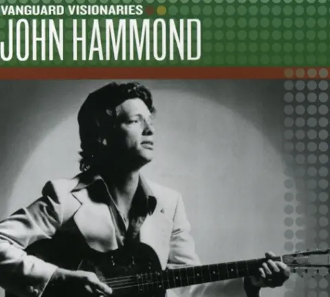 HAMMOND, JOHN - VANGUARD VISIONARIES