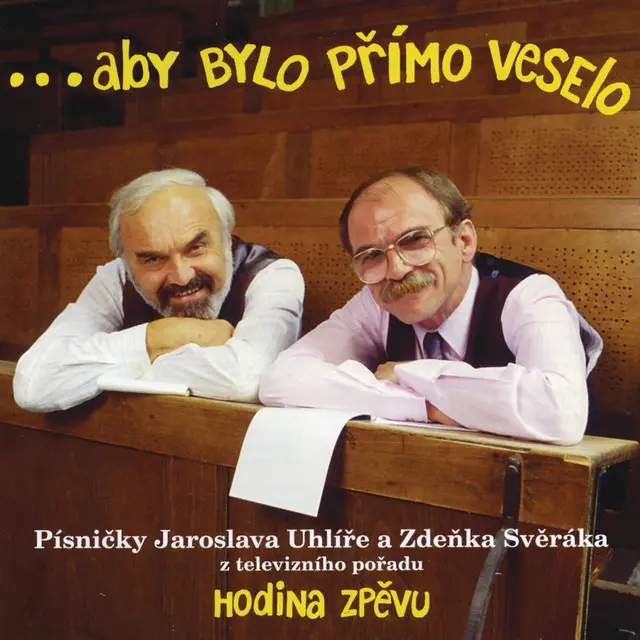 ...Aby Bylo Přímo Veselo