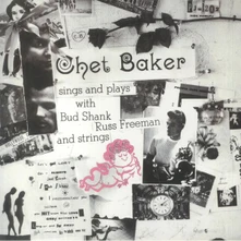 Chet Baker, Vinyl Sings And Plays With Bud Shank, Russ Freeman And Strings (Mono 180g Vinyl)