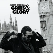 Albert Castiglia, CD GRITS & GLORY