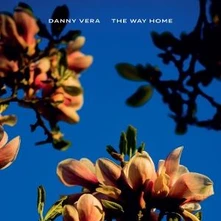 Danny Vera, Vinyl THE WAY HOME