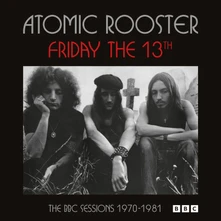 Atomic Rooster, CD FRIDAY THE 13TH THE BB...