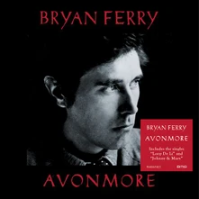Bryan Ferry, CD AVONMORE