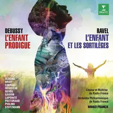 DEVIEILHE, SABINE/ROBERTO ALAGNA/NATHALIE STUTZMANN/MIKKO FRANCK - DEBUSSY: L'ENFANT PRODIGUE, RAVEL: L'ENFANT ET LES SORTILEGES thumbnail