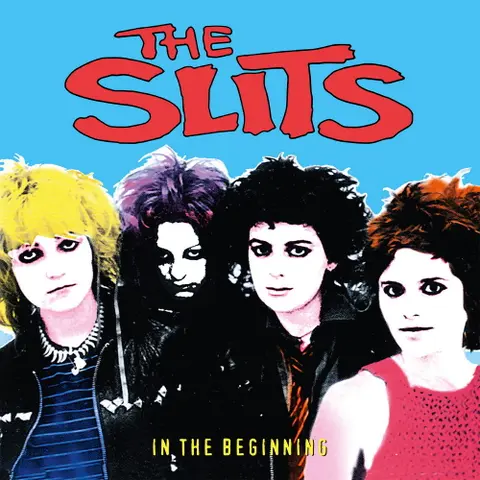 The Slits – CD IN THE BEGINNING - LIVE ANTHOLOGY 1977-81