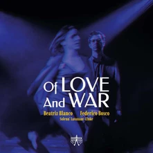 Beatriz Blanco and Federico Bosco, CD OF LOVE AND WAR