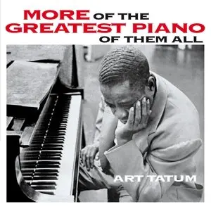 Art Tatum – CD TATUM, ART - MORE OF THE GREATEST PIANO OF THEM ALL/STILL MORE OF THE GREATEST PIANO OF THEM ALL