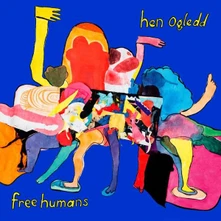 Hen Ogledd, Vinyl HEN OGLEDD - FREE HUMANS