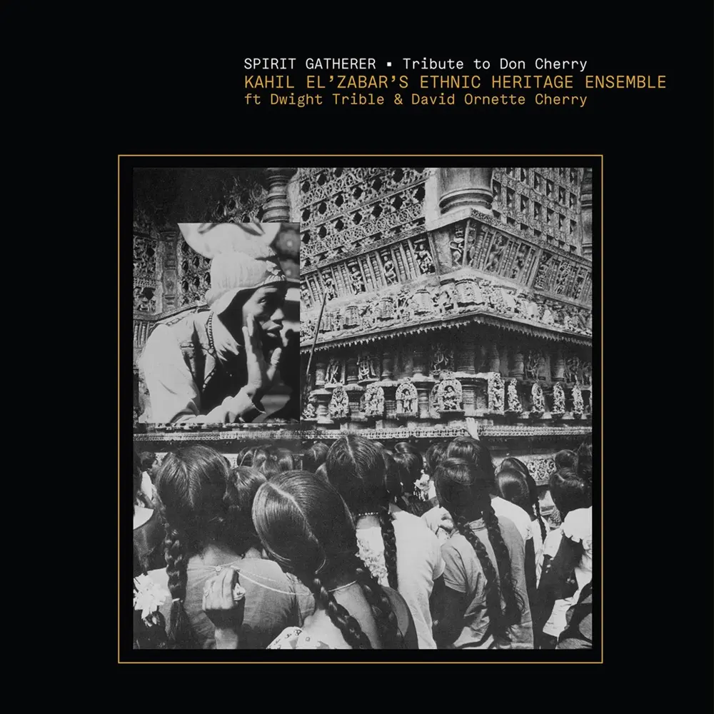 Ethnic Heritage Ensemble – SPIRIT GATHERER - TRIBUTE TO DON CHERRY (CD)