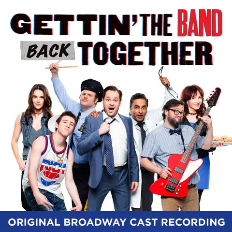 Gettin' The Band Back Together Cast (Original Broadway Cast Recording)