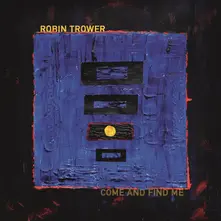 Robin Trower – COME AND FIND ME (CD)