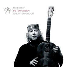 Peter Green, CD BEST OF PETER GREEN SPLINTER GROUP