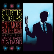 Curtis Stigers, CD ONE MORE FOR THE ROAD