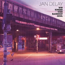 Jan Delay, CD Wir Kinder Vom Bahnhof Soul