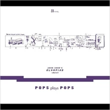 John Zorn, CD OLYMPIAD VOL.3 - POPS PLAYS POPS