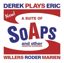 CD DEREK PLAYS ERIC - A SUITE OF SOAPS