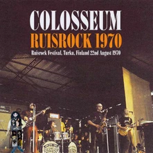 Colosseum, CD LIVE AT RUISROCK FESTIVAL, TURKU, FINLAND 1970