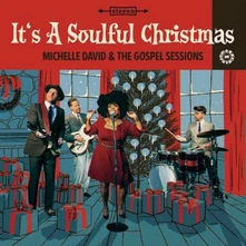 Michelle David & The Gospel Sessions, CD IT'S A SOULFUL CHRISTMAS