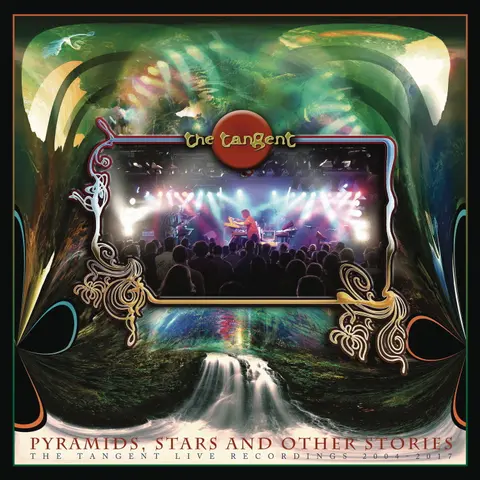 Pyramids, Stars & Other Stories: the Tangent Live Recordings 2004-2017