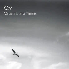 Om, Vinyl VARIATIONS ON A THEME
