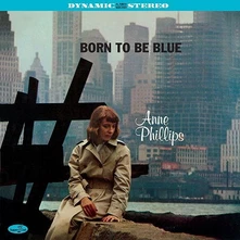 Anne Phillips, Vinyl BORN TO BE BLUE