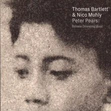Thomas Bartlett & Nico Muhly, CD PETER PEARS: BALINESE CEREMONIAL MUSIC
