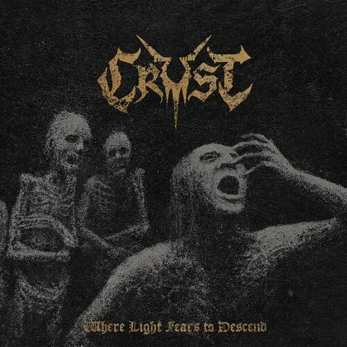 Crust – WHERE LIGHT FEARS TO DESCEND (Vinyl)