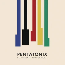 Pentatonix, CD PTX Presents: Top Pop, Vol. 1