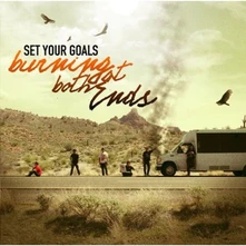 Set Your Goals, CD BURNING AT BOTH ENDS