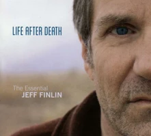 Jeff Finlin, CD LIFE AFTER DEATH - THE ESSENTIAL JEFF FINLIN