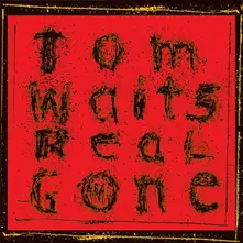 Tom Waits – WAITS, TOM - REAL GONE (Vinyl)