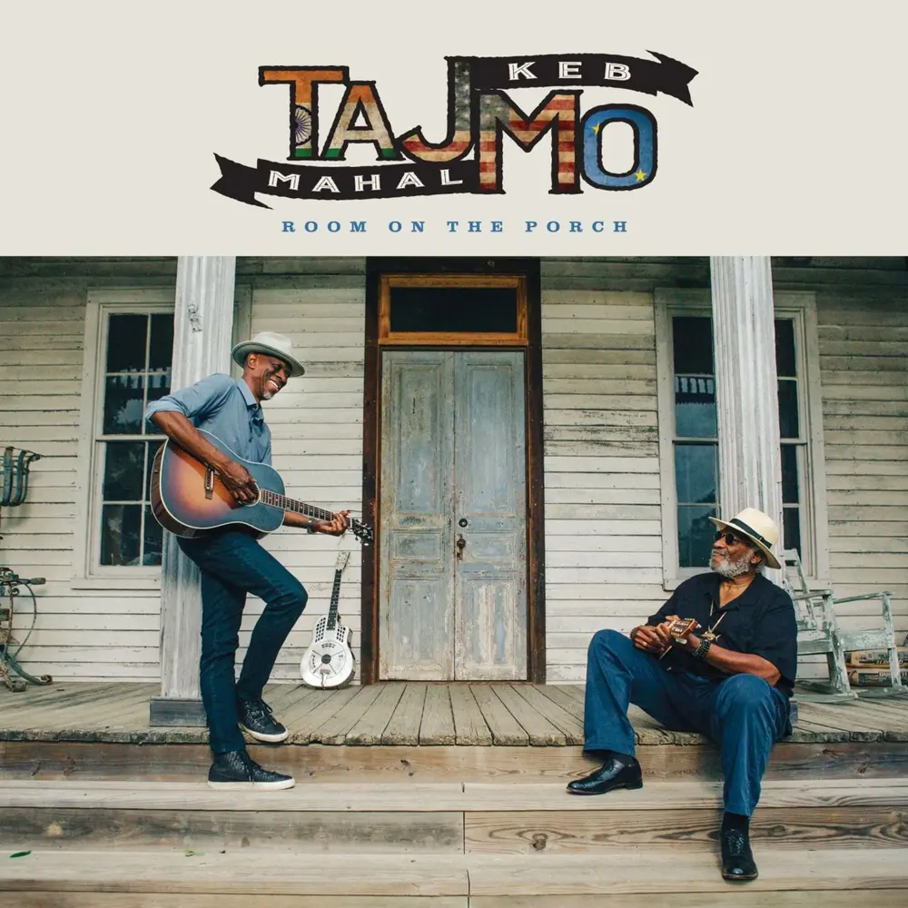 Taj Mahal and Keb' Mo' – ROOM ON THE PORCH (Vinyl)