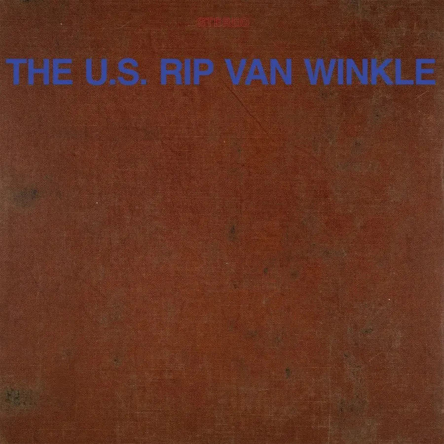 THE U.S. RIP VAN WINKLE