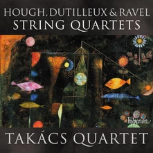 Takács Quartet, CD HOUGH, DUTILLEUX & RAVEL STRING QUARTETS