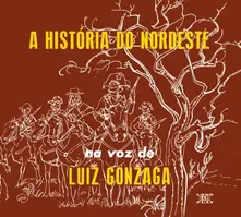 A HISTORIA DO NORDESTE/O NORDESTE NA VOZ DE/LUA (CD)