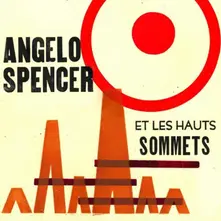 ANGELO SPENCER ET LES HAUTS SOMMETS thumbnail