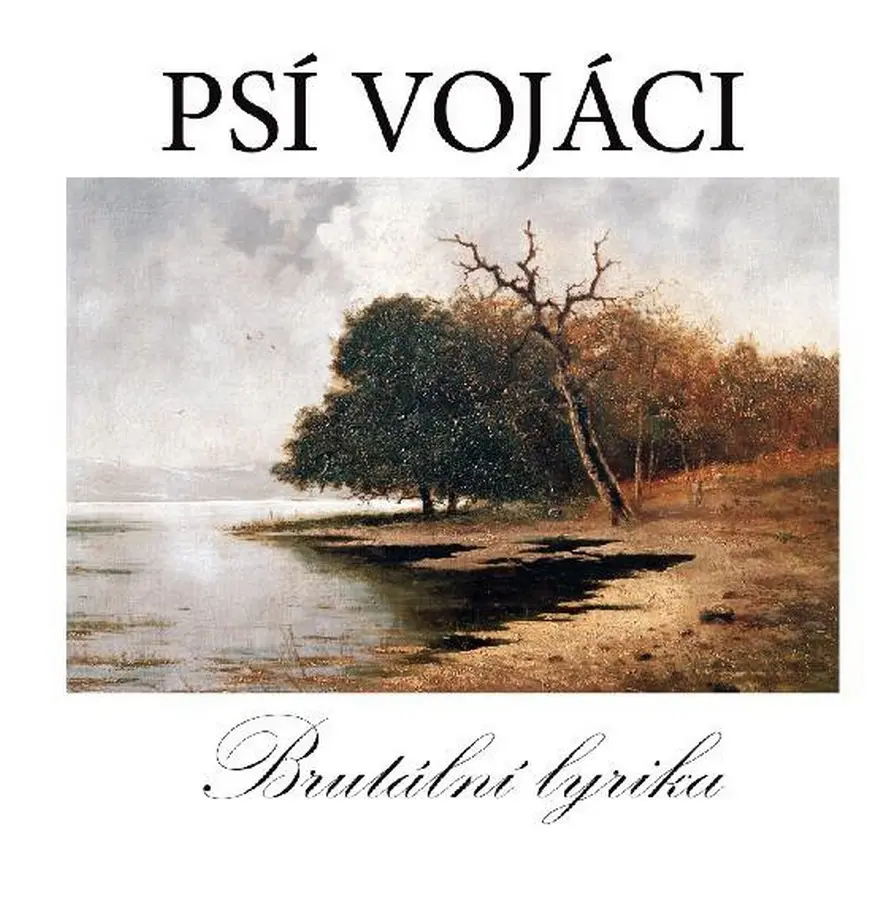 Psí Vojáci – PSI VOJACI BRUTALNI LYRIKA (CD)