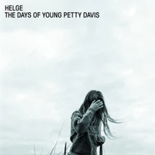 Helge Schneider, Vinyl DAYS OF YOUNG PETTY DAVIS