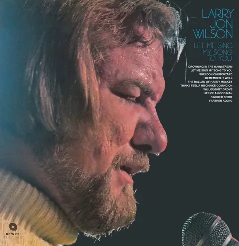 Larry Jon Wilson – Vinyl LET ME SING MY SONG TO YOU