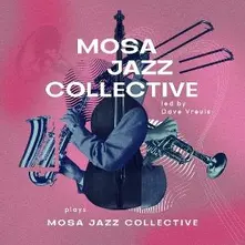 MOSA JAZZ COLLECTIVE PLAYS MOSA JAZZ COLLECTIVE thumbnail