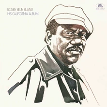 Bobby "Blue" Bland, Vinyl HIS CALIFORNIA ALBUM