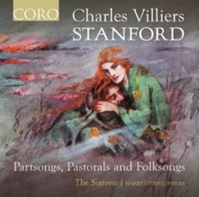 The Sixteen, CD CHARLES VILLIERS STANFORD: PARTSONGS, PASTORALS AND FOLKSONGS