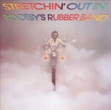 Bootsy's Rubber Band, Vinyl Stretchin' Out In Bootsy's Rubber Band