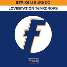 Vinyl U SURE DO / TEARDROPS