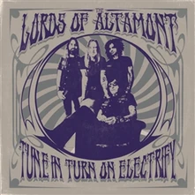 The Lords of Altamont, Vinyl TUNE IN, TURN ON, ELECTRIFY!