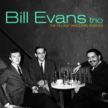 Bill Evans Trio, CD VILLAGE VANGUARD SESSIONS