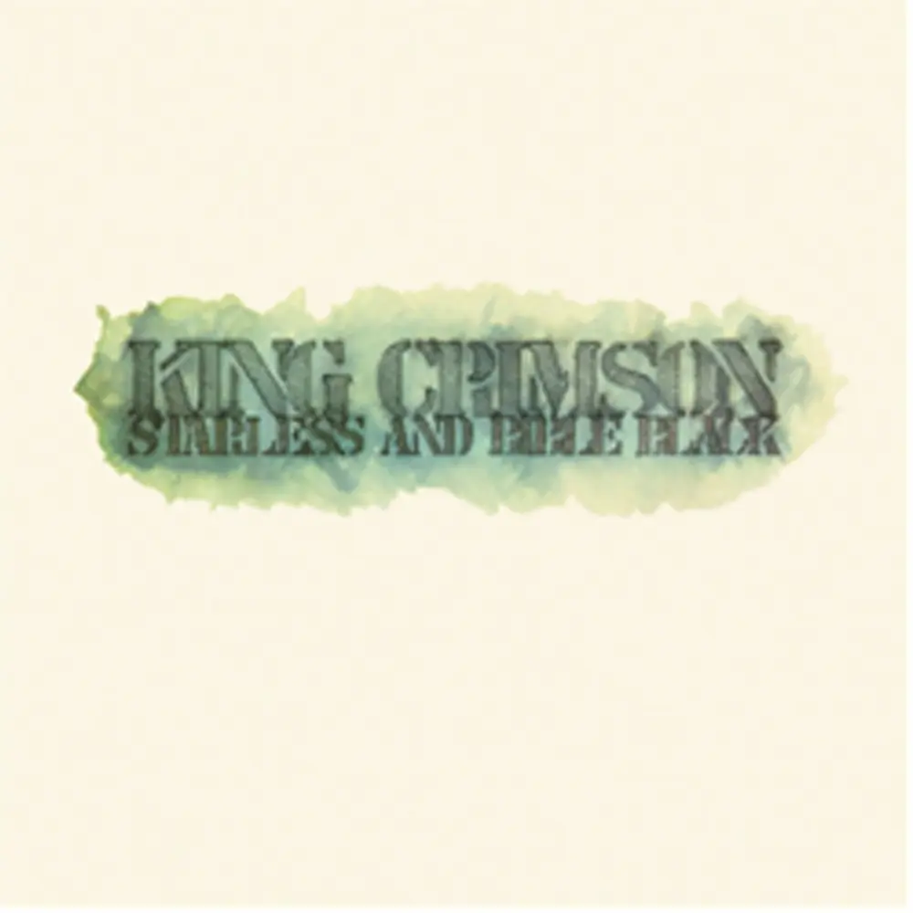 KING CRIMSON - STARLESS & BIBLE BLACK