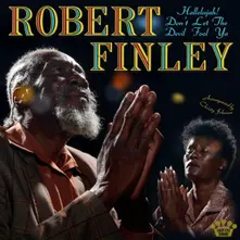 Robert Finley, Vinyl HALLELUJAH! DON'T LET THE DEVIL FOOL YA